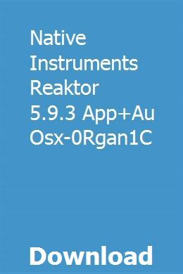 Reaktor 5 keygen download for mac